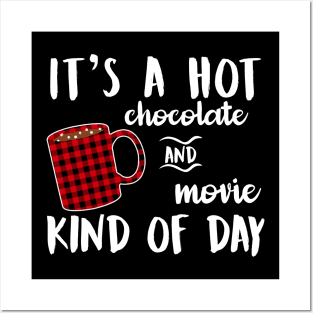 Hot Chocolate and Movie Kind of Winter Christmas Day Posters and Art